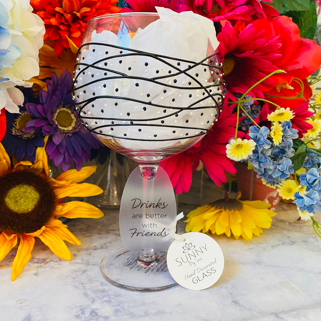 Drinks Are Better With Friends Wine Glass with Black Tangle Decor (All Sales Final)