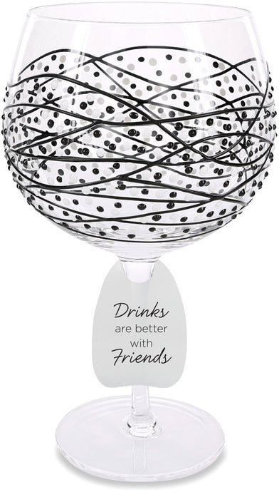 Drinks Are Better With Friends Wine Glass